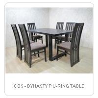 COS - DYNASTY P U-RING TABLE